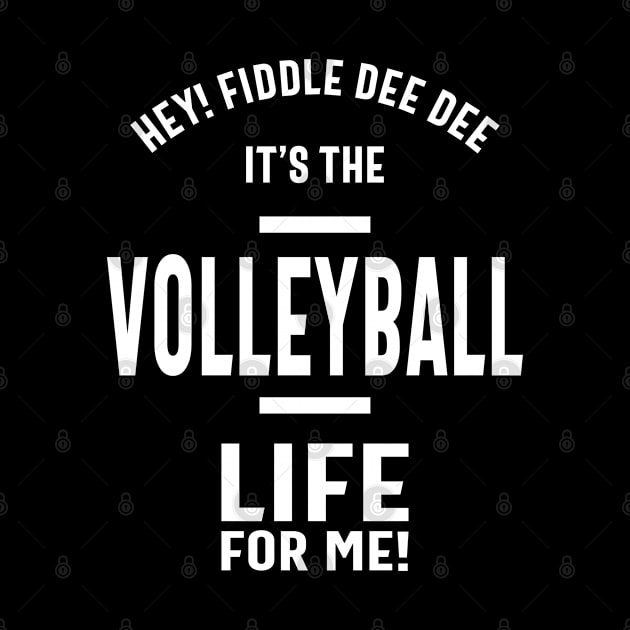 It's The Volleyball Life For Me! by cidolopez