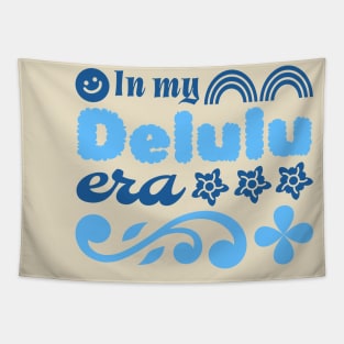 In My Delulu Era Tapestry