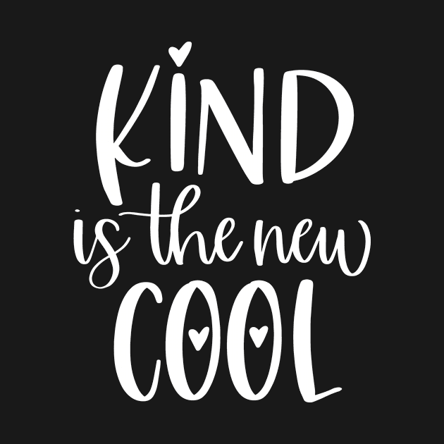 Kind is the New Cool by LucyMacDesigns