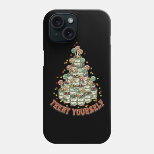 Treat yourself! Phone Case