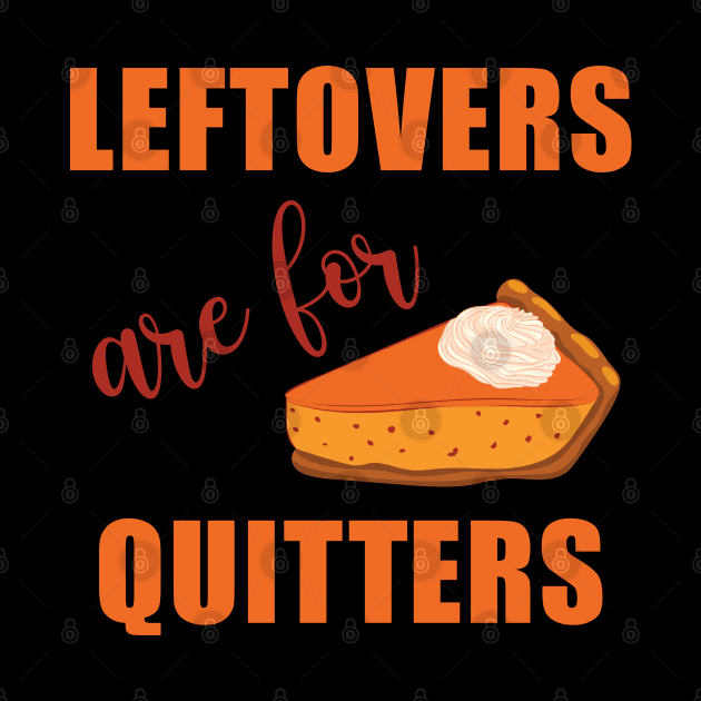 Leftovers are for Quitters by TipsyCurator