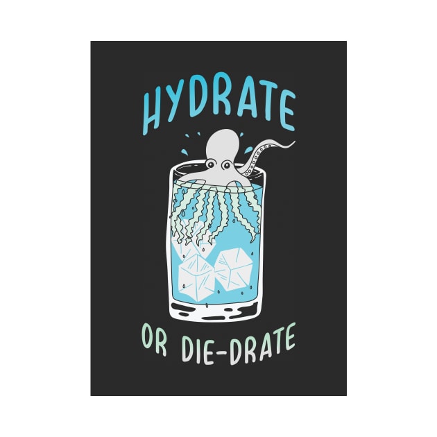 Hydrate or Die-drate by FlashmanBiscuit