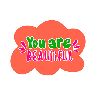 You are beautiful T-Shirt