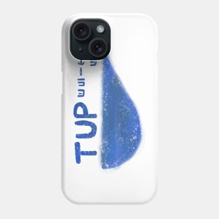 Tup Phone Case