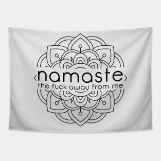 Namaste The F Away From Me Tapestry