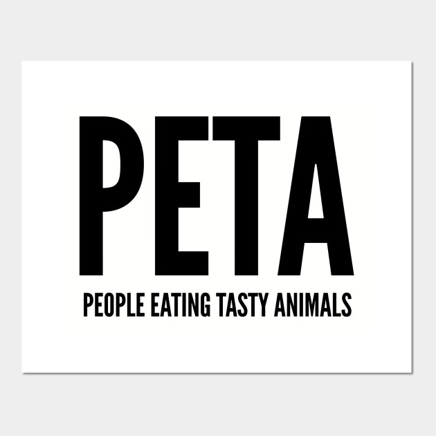 offensive peta people eating tasty animals funny joke statement
