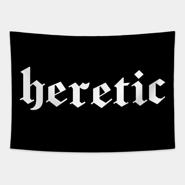 Heretic, white gothic letters - blackletter art Tapestry by PlanetSnark