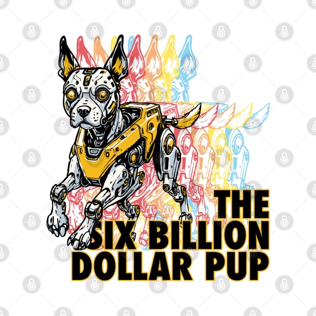 The Six Billion Dollar Pup by JoniGepp