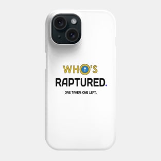 Who Is Raptured-taken or left behind. Phone Case