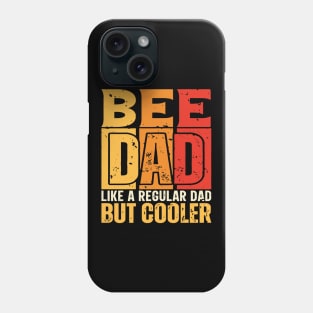 bee Dad Like a Regular Dad but Cooler Design for Fathers day Phone Case