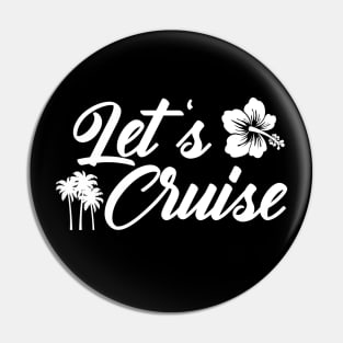 Cruise - Let's cruise Pin