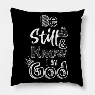 Be still and know I am God Pillow