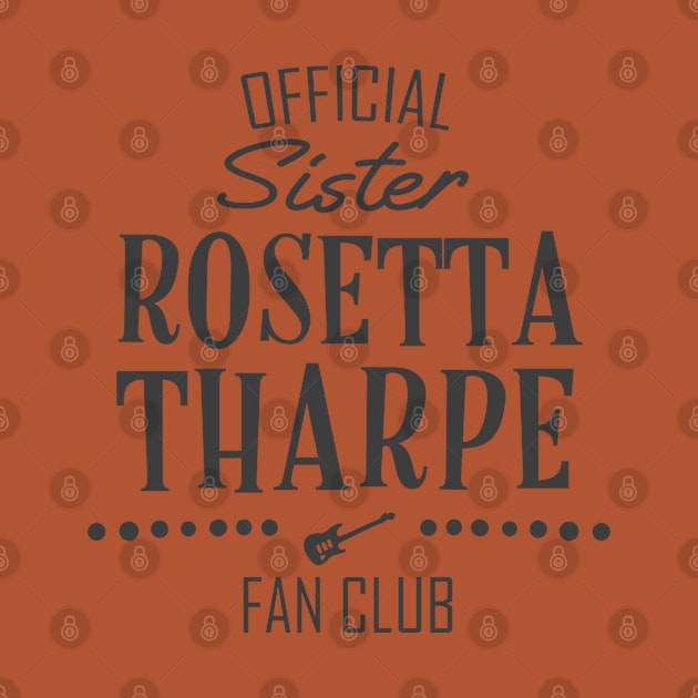 The Godmother of Rock & Roll: Sister Rosetta Tharpe Fan Club (dark text) by Ofeefee