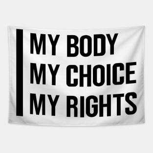 My Body My Choice My Rights mode Black oke Tapestry