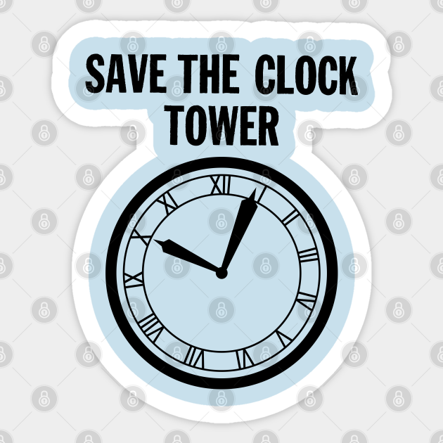 SAVE THE CLOCK TOWER - Back To The Future - Sticker