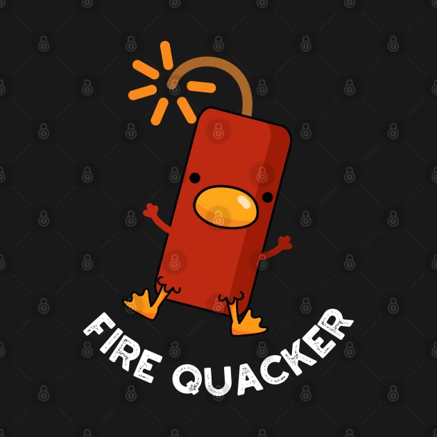 Fire Quacker Funny Fireworks Pun by punnybone