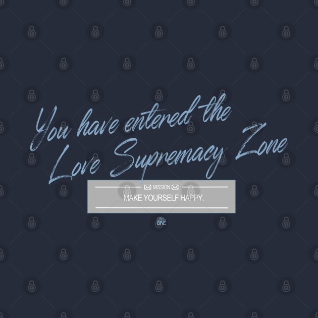 Love Supremacy Zone by globalrainbowengineers 