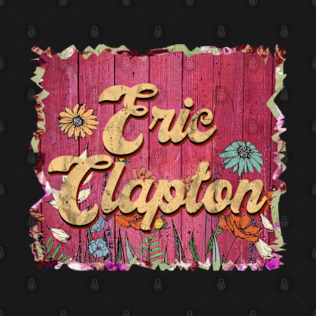 Classic Clapton Personalized Flowers Proud Name by Friday The 13th