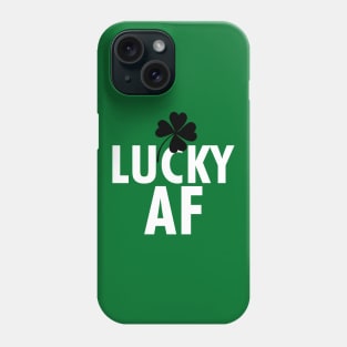 Saint Patrick's Day Lucky AF Funny Kiss Me Irish Slogan Phone Case