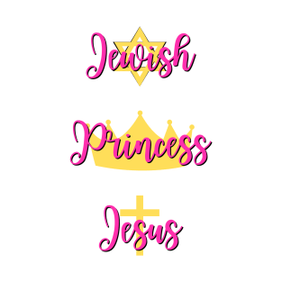 Jewish Princess Jesus - Mean Girls Musical Quote T-Shirt