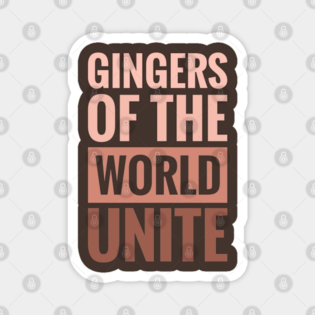 GINGERS OF THE WORLD UNITE Magnet by BWXshirts