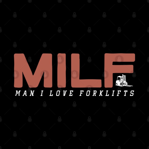 MILF Man I Love Forklifts by pako-valor