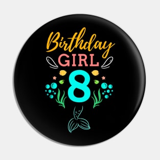 Mermaid Birthday Girl 8 Years Old It's My 8th Birthday Pin