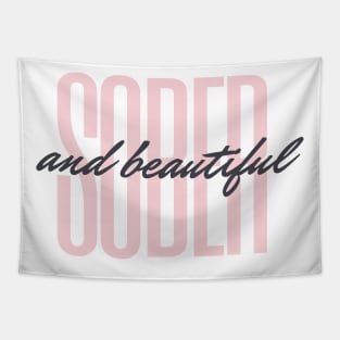 Sober And Beautiful Alcoholic Addict Recovery Tapestry