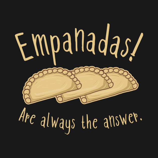 Empanadas! Are Always The Answer. by KawaiinDoodle