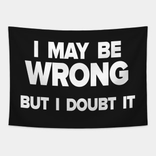 I may be wrong Tapestry