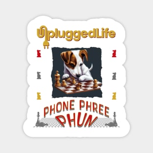 Unplugged Life Chess Dog Phone Phree Phun Magnet