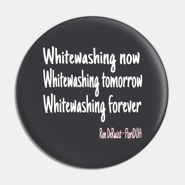 Whitewashing Now Whitewashing Tomorrow Whitewashing Forever Pin by SubversiveWare