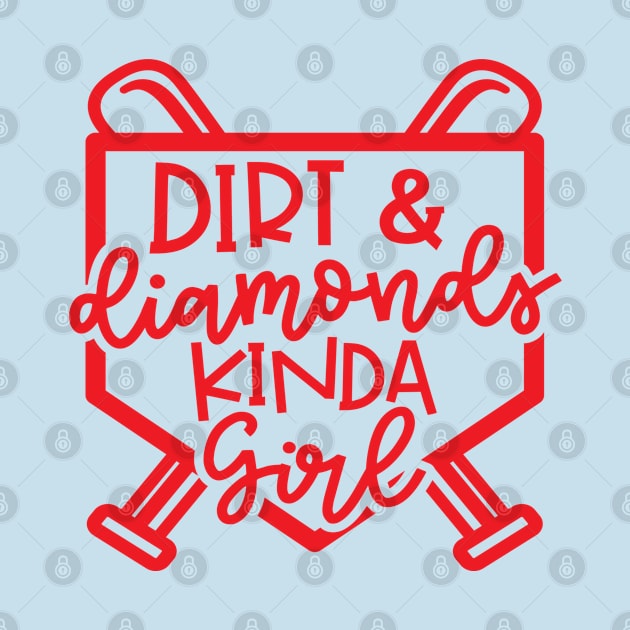 Dirt and Diamonds Kinda Girl Softball Baseball Cute Funny by GlimmerDesigns