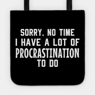 Laziness Procrastination Funny Saying Tote