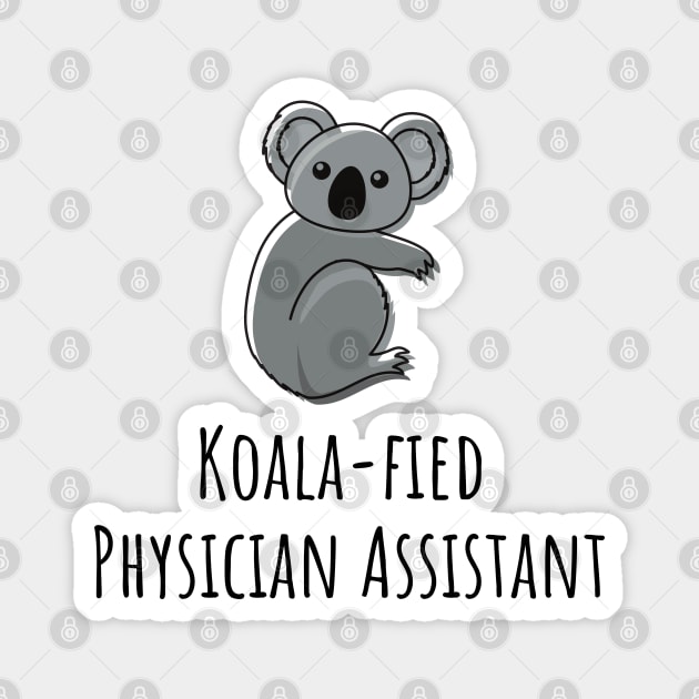 Koala-fied Physician Assistant Magnet by GasparArts