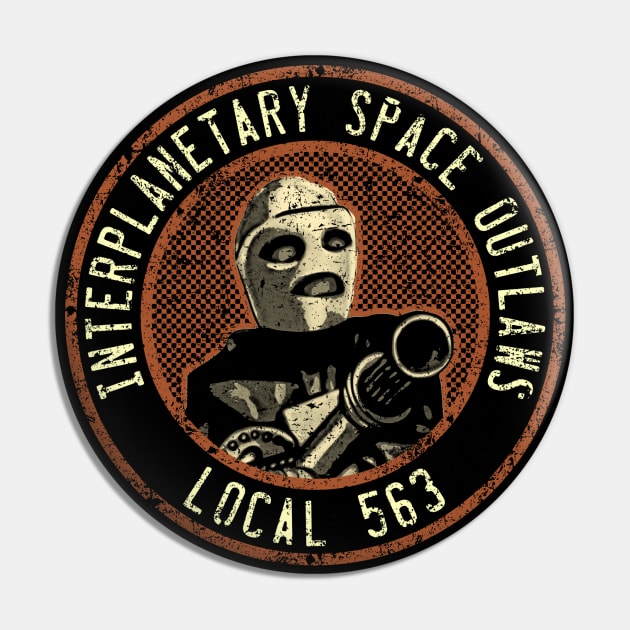 Interplanetary Space Outlaws Pin by bronzarino