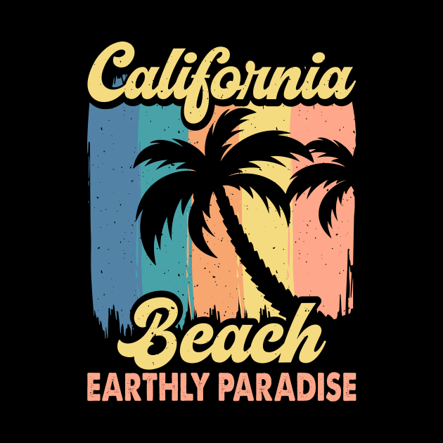 California Beach Earthly Paradise T Shirt For Women Men by QueenTees