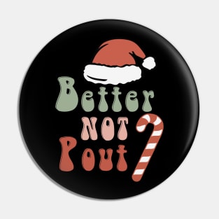 Better Not Pout Pin