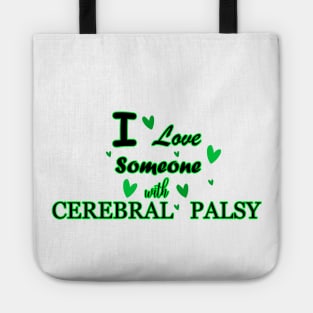 I Love Someone With Cerebral Palsy Tote