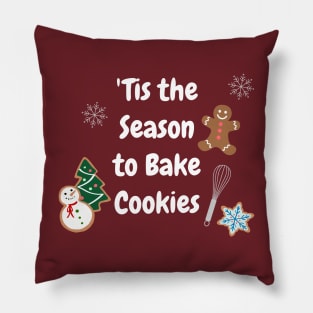 'Tis the Season to Bake Cookies Pillow