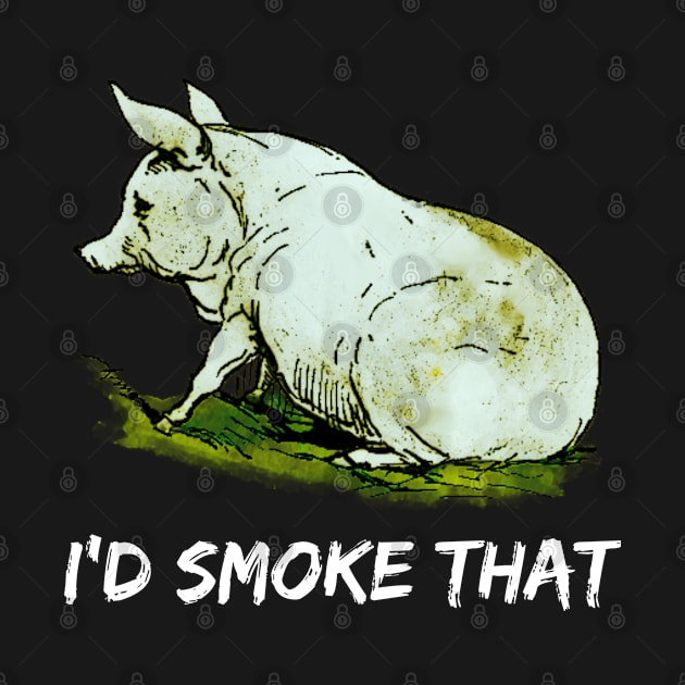 I'd Smoke That Pig Barbeque Smoker Chef design by merchlovers