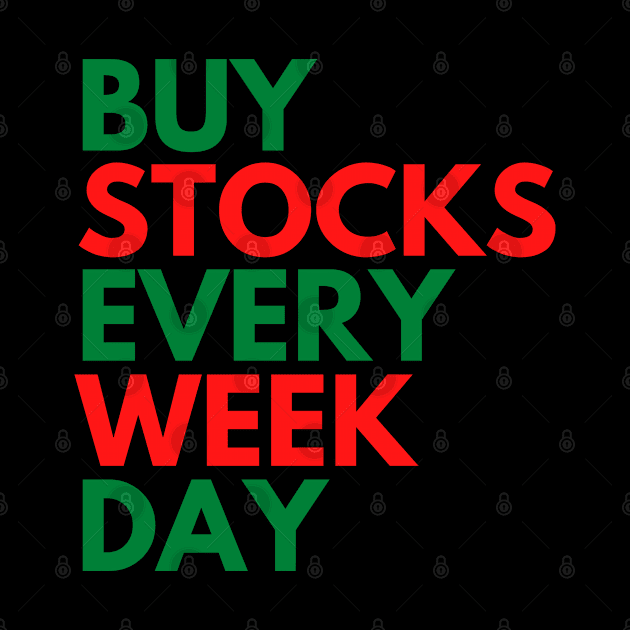 BUY STOCKS EVERY WEEK DAY! by desthehero