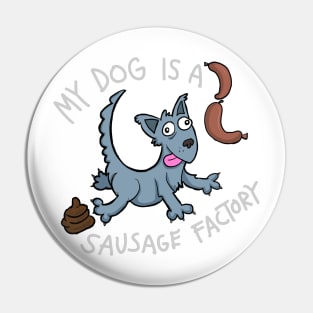 Sausage factory Pin