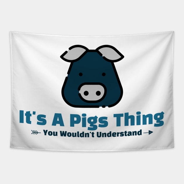 It's A Pigs Thing funny design Tapestry by Cyberchill