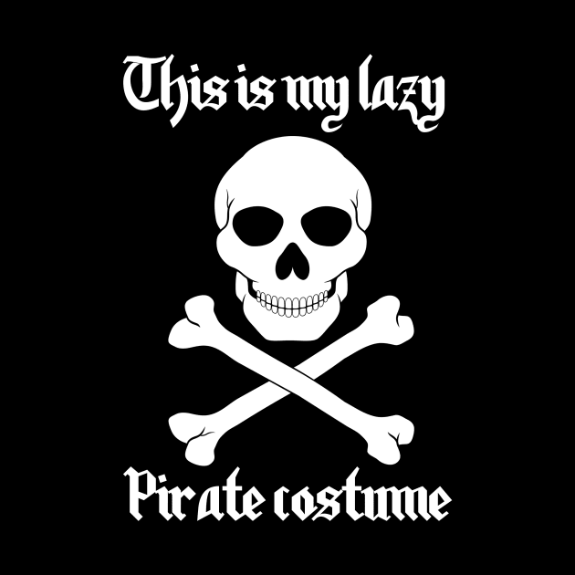 This Is My Lazy Pirate Costume by n23tees