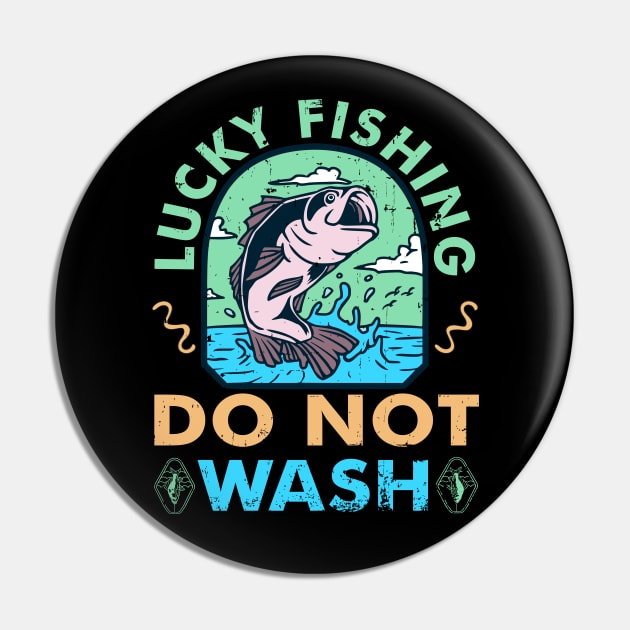 Lucky Fishing Do Not Wash Funny Pin by alcoshirts