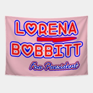 Lorena Bobbitt For President Tapestry