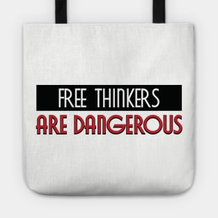 Free Thinkers Are Dangerous Tote