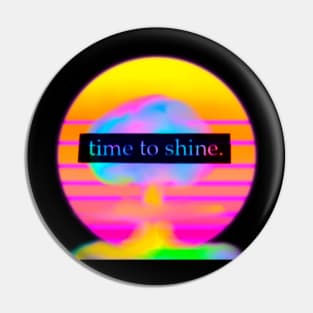 Shine Like Split Atoms Pin