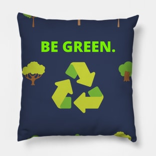 Be green Pillow